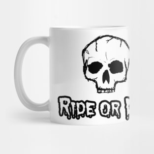 Ride or Die Mug